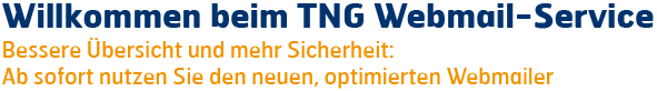 Willkommen beim TNG Webmail-Service